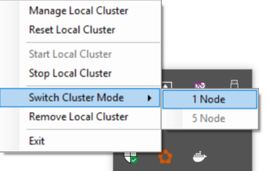 Machine generated alternative text: Manage Local Cluster Reset Local Cluster Start Local Cluster Stop Local Cluster Switch Cluster Mode Remove Local Cluster Exit 1 Node 5 Node 