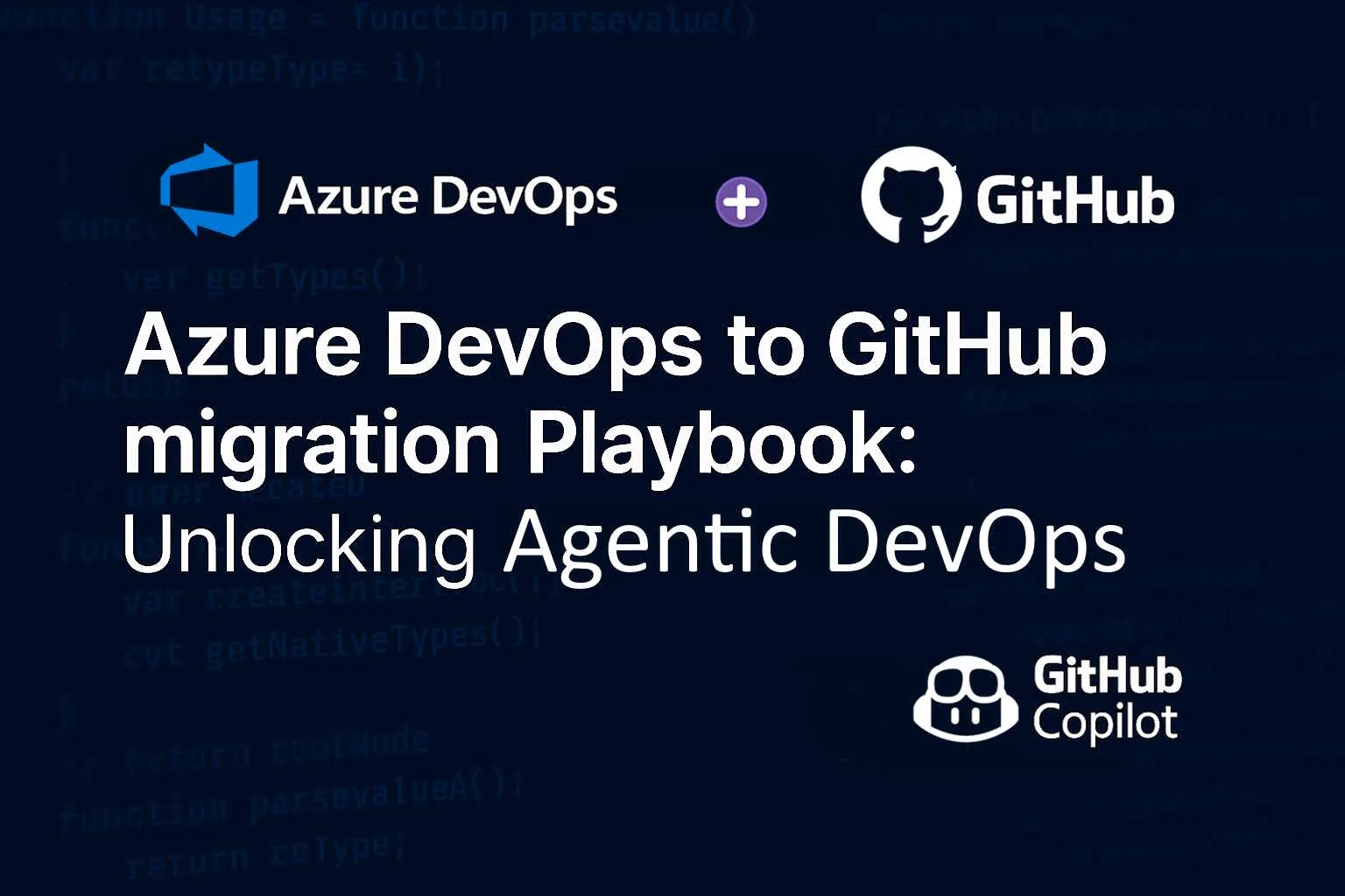 Azure DevOps to GitHub migration Playbook: Unlocking Agentic DevOps 섬네일