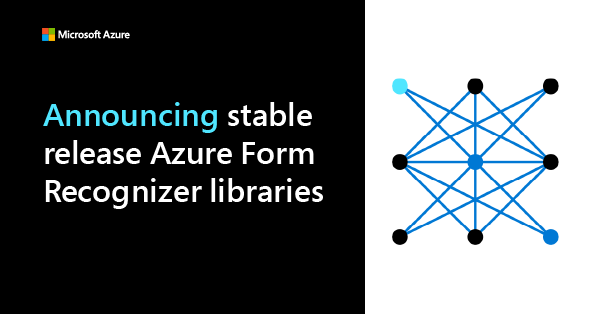 Announcing new stable release of Azure Form Recognizer libraries