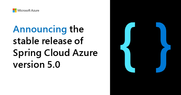 Announcing the stable release of Spring Cloud Azure 5.0