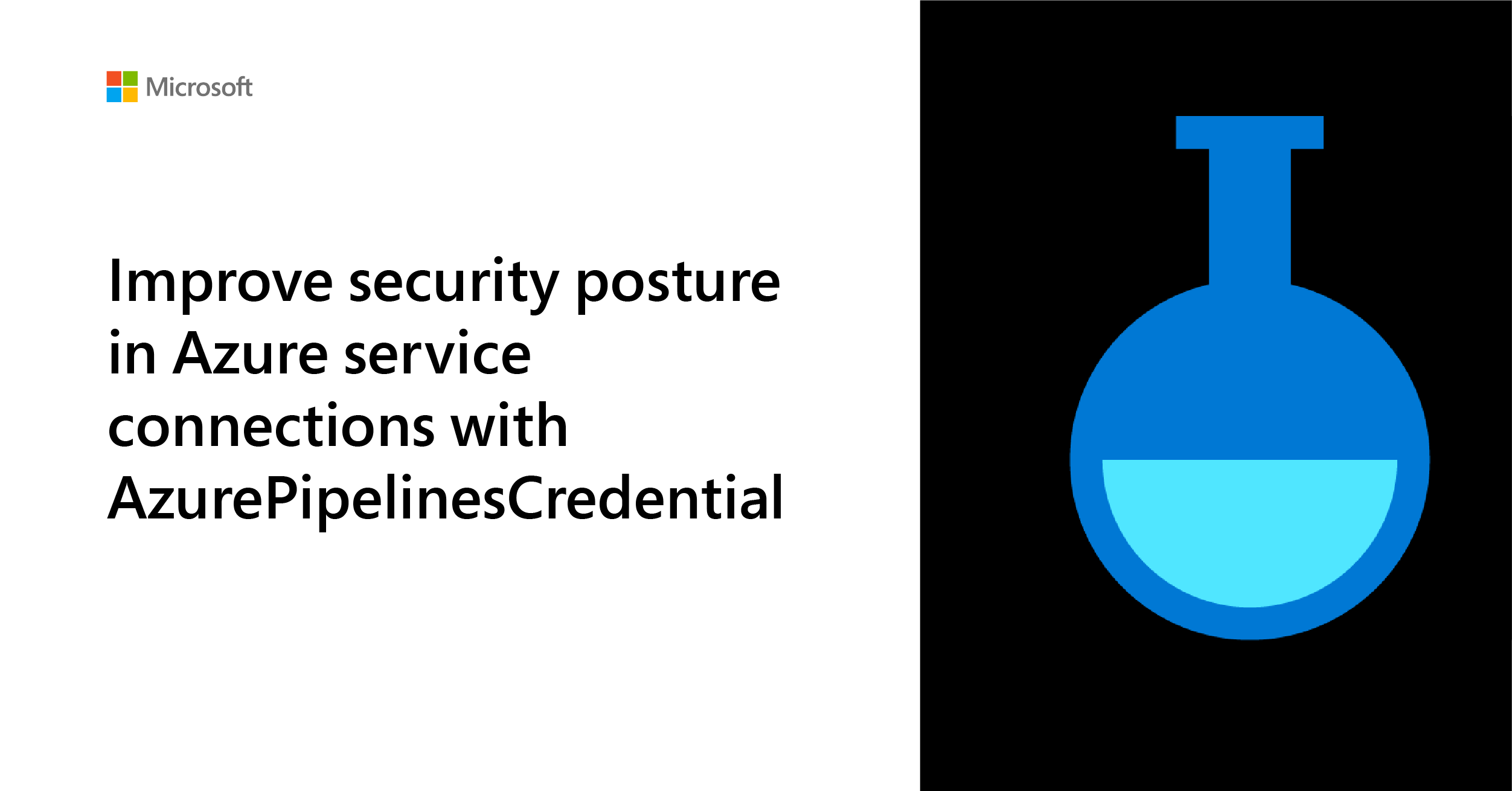Improve security posture in Azure service connections with AzurePipelinesCredential