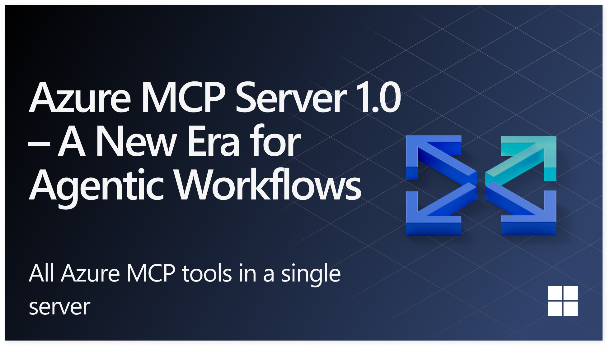 Announcing Azure MCP Server 1.0.0 Stable Release – A New Era for Agentic Workflows Announcing Azure MCP Server 1.0.0 Stable Release – A New Era for Agentic Workflows