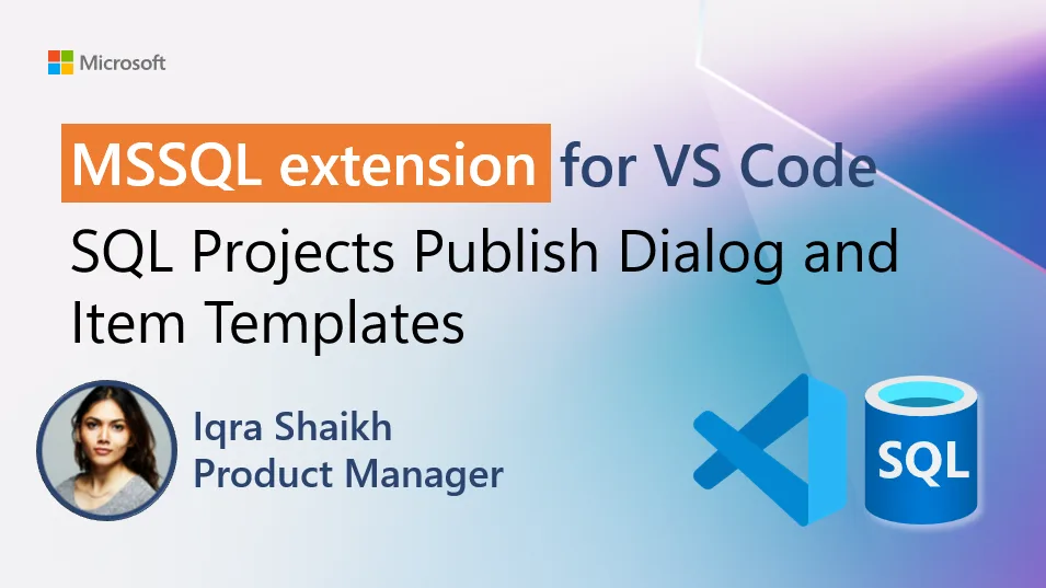 Manage SQL database schemas in VS Code: Publish dialog and item templates