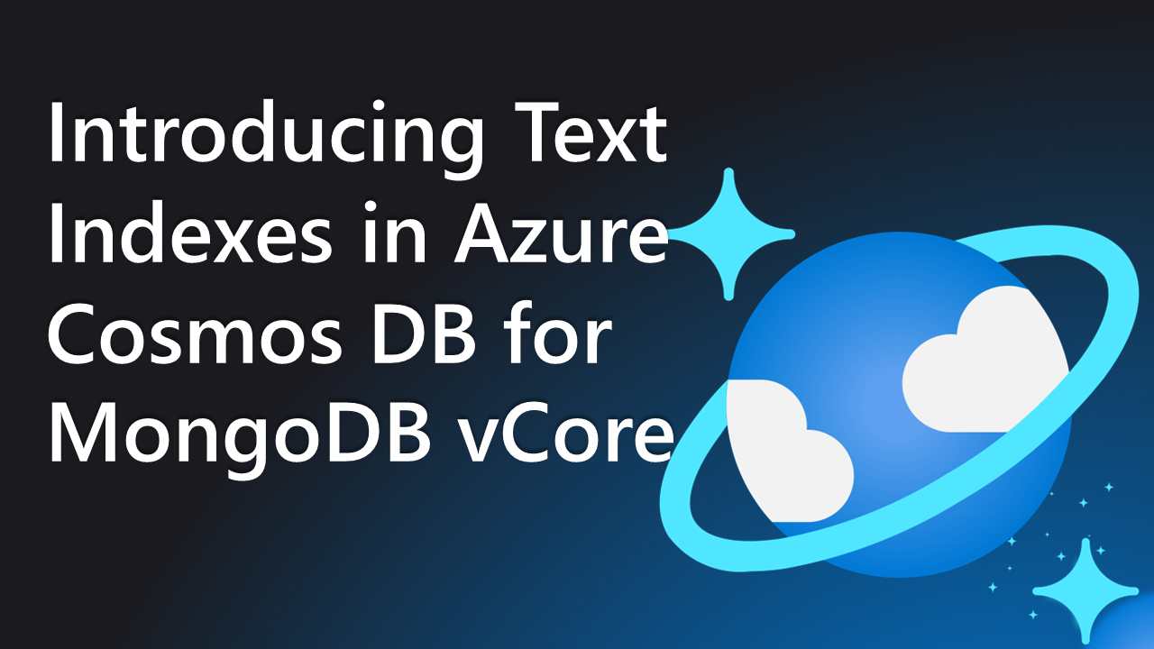 Introducing Text Indexes in Azure Cosmos DB for MongoDB vCore