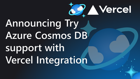 Announcing Try Azure Cosmos DB support with Vercel Integration