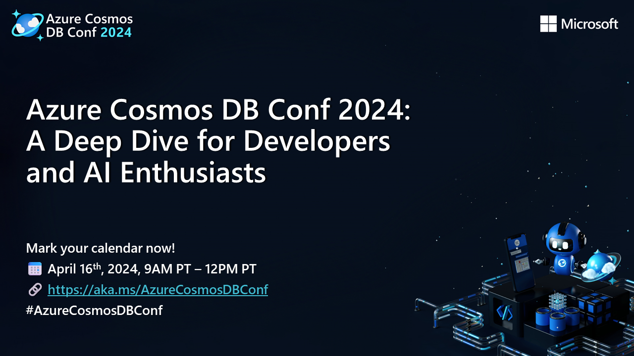 Azure Cosmos DB Conf 2024: A Deep Dive for Developers and AI Enthusiasts
