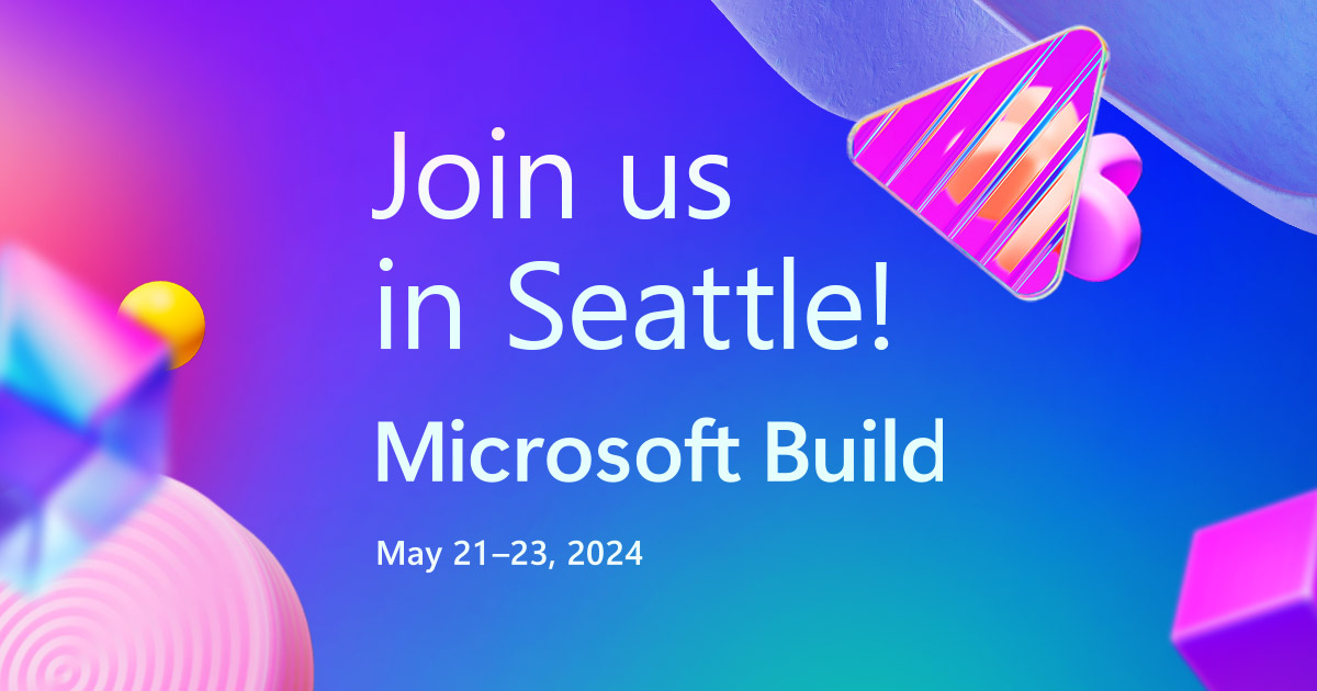 Join us at Build 2024: Get the latest on Azure Cosmos DB in Seattle or online!