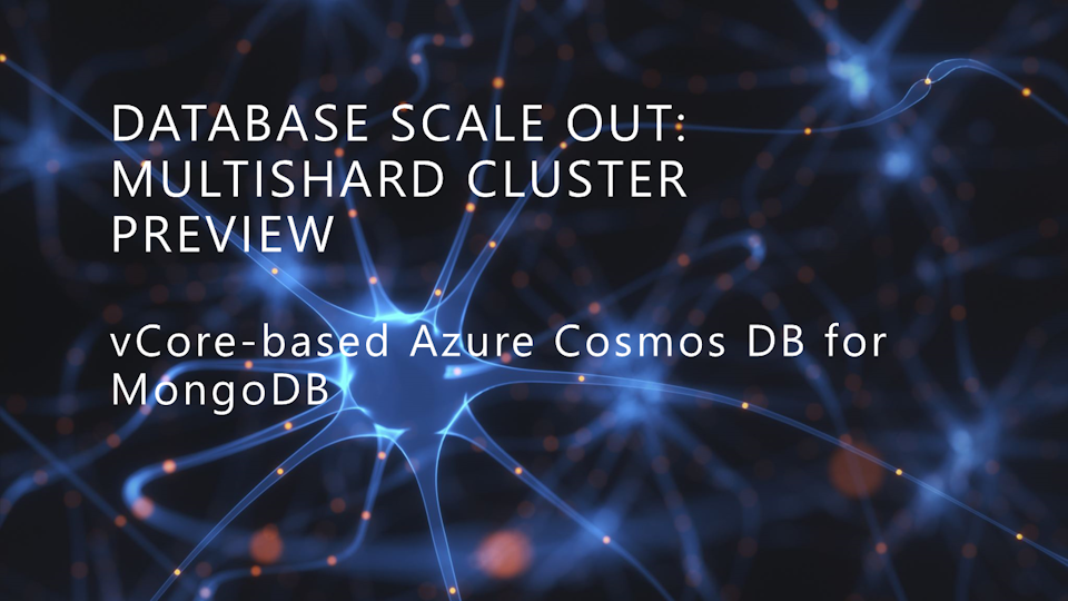 Scale Your Database Workloads with Multishard Clusters in vCore-based Azure Cosmos DB for MongoDB