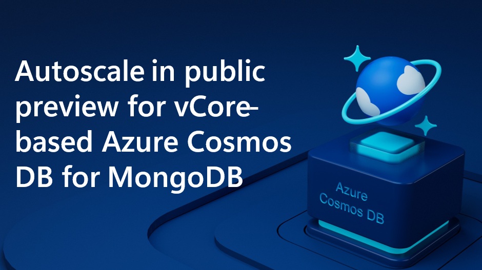 Autoscale in public preview for vCore-based Azure Cosmos DB for MongoDB