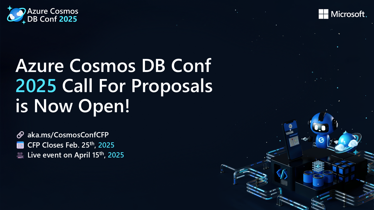 Azure Cosmos DB Conf 2025 Call for Proposals is now Open!