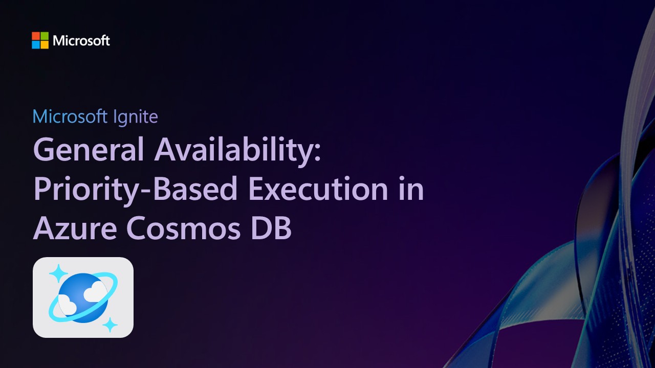 General Availability: Priority-Based Execution in Azure Cosmos DB