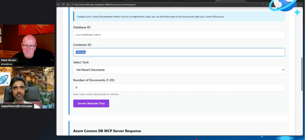 Screenshot from an Azure Cosmos DB TV live demo showing the Azure Cosmos DB MCP Toolkit web UI. The interface includes fields for database ID, container ID set to “Vehicles,” a dropdown with the “Get Recent Documents” tool selected, and a field for the number of documents to retrieve, along with an “Invoke Selected Tool” button. On the left side of the screen, video tiles show host Mark Brown and guest Sajee Sinnathurai speaking during the walkthrough, illustrating how the MCP Toolkit’s visual playground is used to query Azure Cosmos DB data.