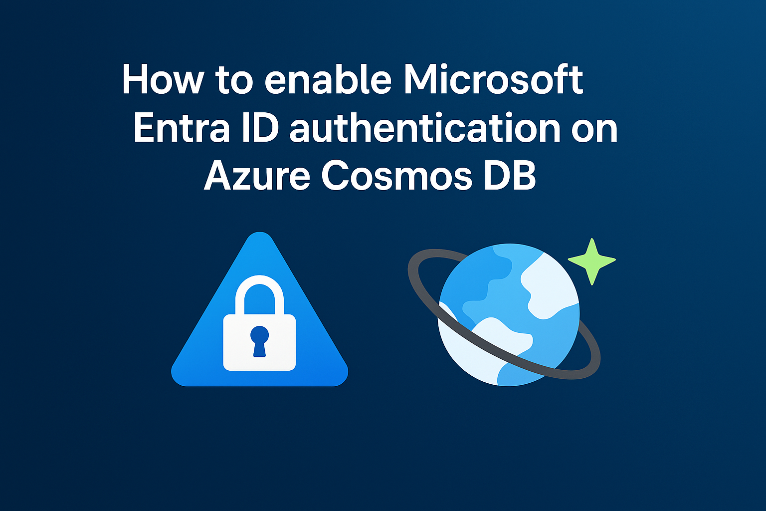 How to Enable Microsoft Entra ID for Azure Cosmos DB (NoSQL)