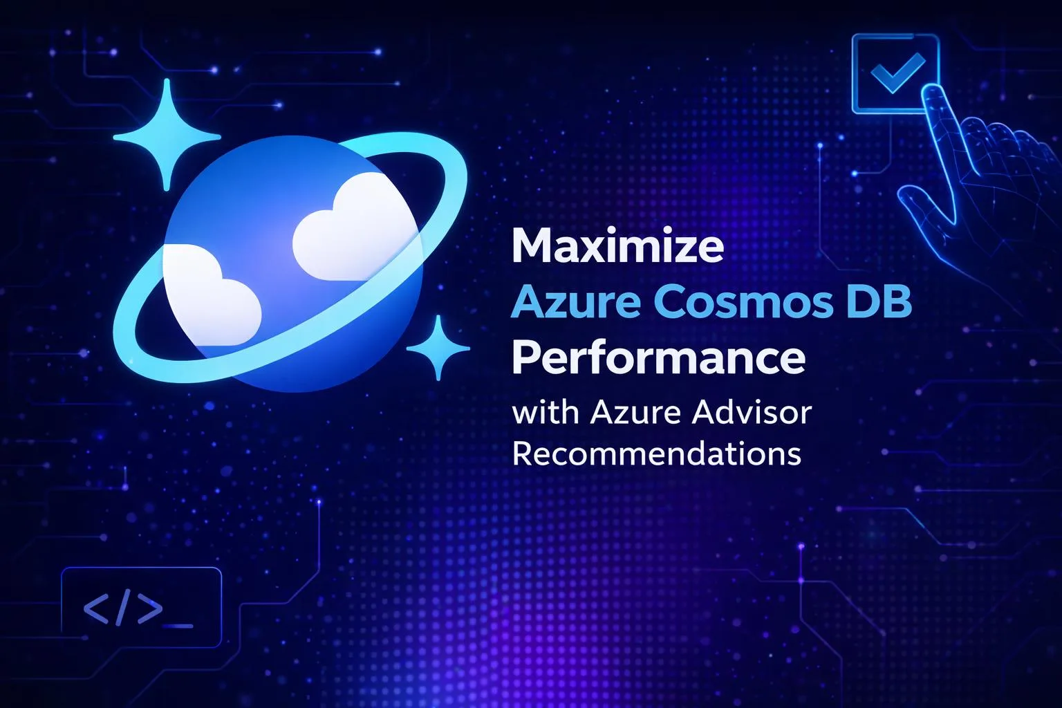 Illustration of a planet representing Azure Cosmos DB with the text “Maximize Azure Cosmos DB Performance with Azure Advisor Recommendations.”