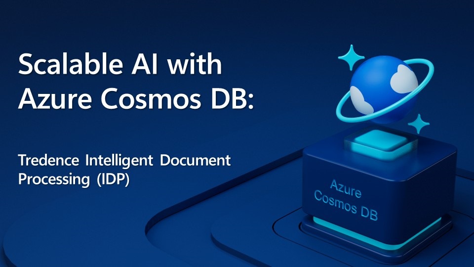 Scalable AI with Azure Cosmos DB: Tredence Intelligent Document Processing (IDP) | March 2026