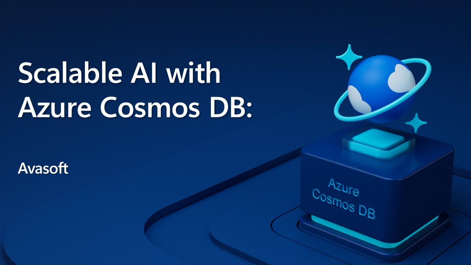 Scalable AI with Azure Cosmos DB: Bringing Generative AI to Enterprise Scale with Super Insight by AVASOFT