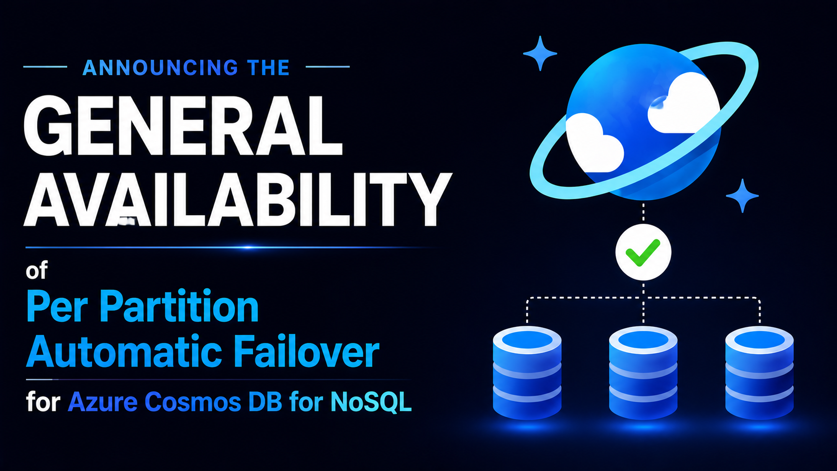 Announcing the General Availability of Per Partition Automatic Failover for Azure Cosmos DB NoSQL