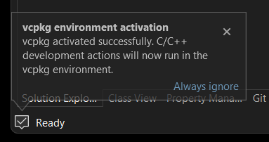 Popup saying "vcpkg environment activation. vcpkg activated successfully. C/C++ development actions will now run in the vcpkg environment."