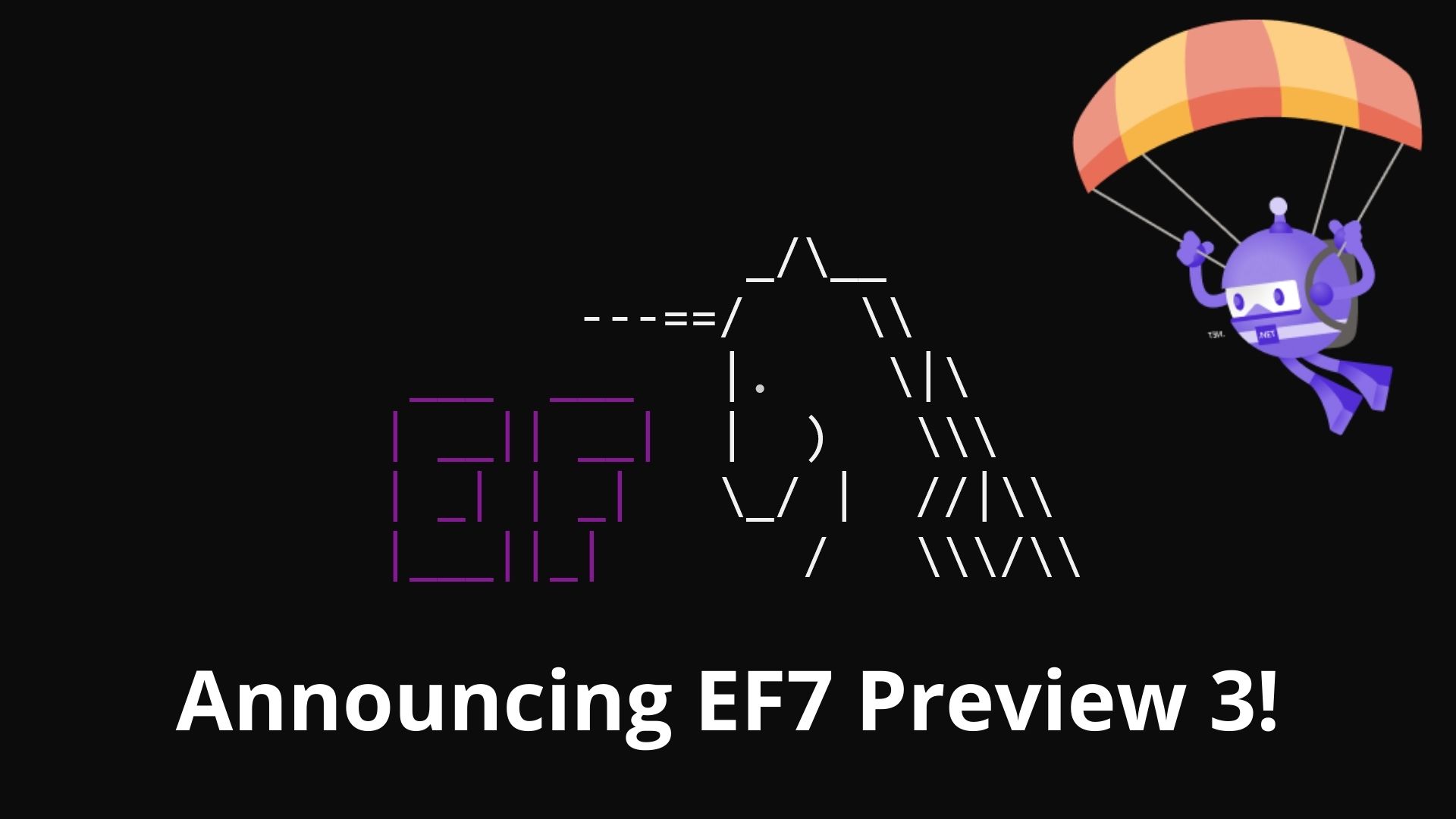 Announcing Entity Framework Core 7 (EF7) Preview 3