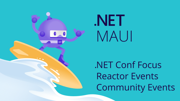 Announcing .NET Conf - Focus on .NET MAUI, Reactor, and Community Events