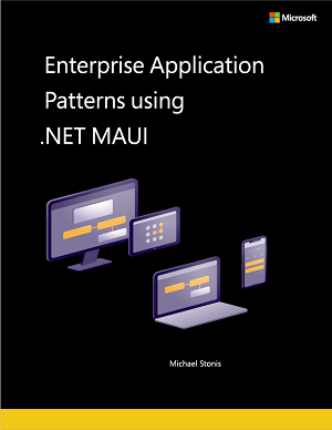 .NET MAUI eBook Now Available - Enterprise Application Patterns