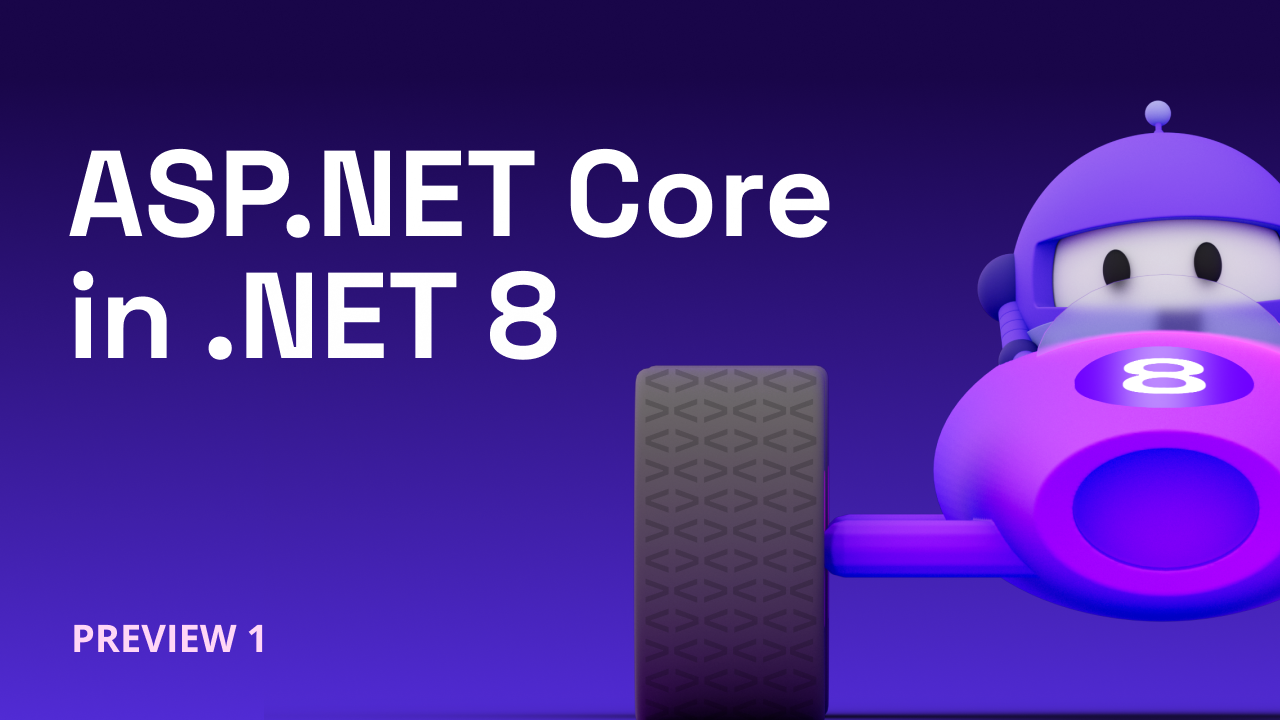 ASP NET Core Updates In NET 8 Preview 1 LaptrinhX News