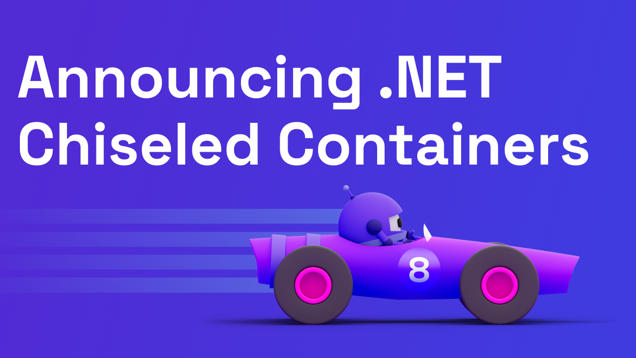 Announcing .NET Chiseled Containers - .NET Blog