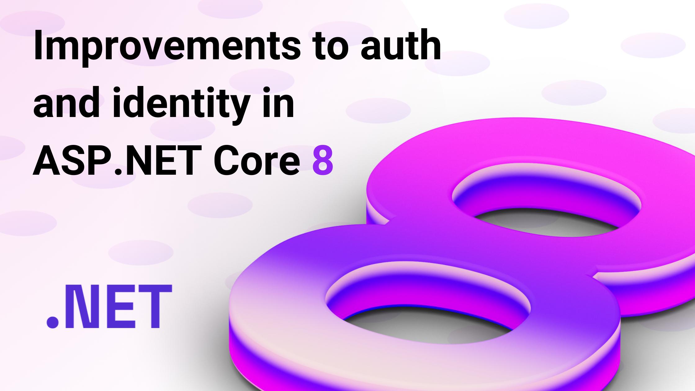 What's new with identity in .NET 8 - .NET Blog