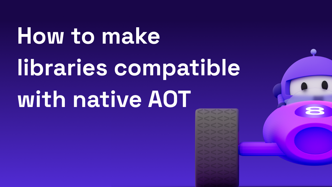 How to make libraries compatible with native AOT