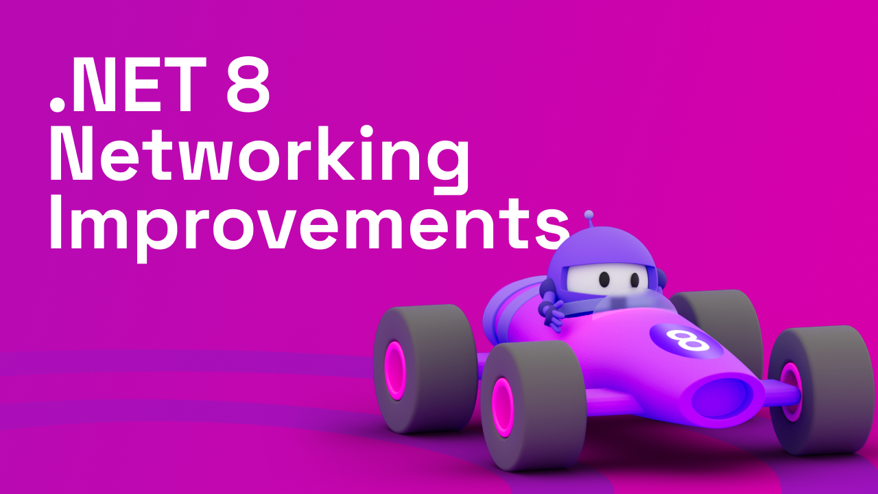.NET 8 Networking Improvements