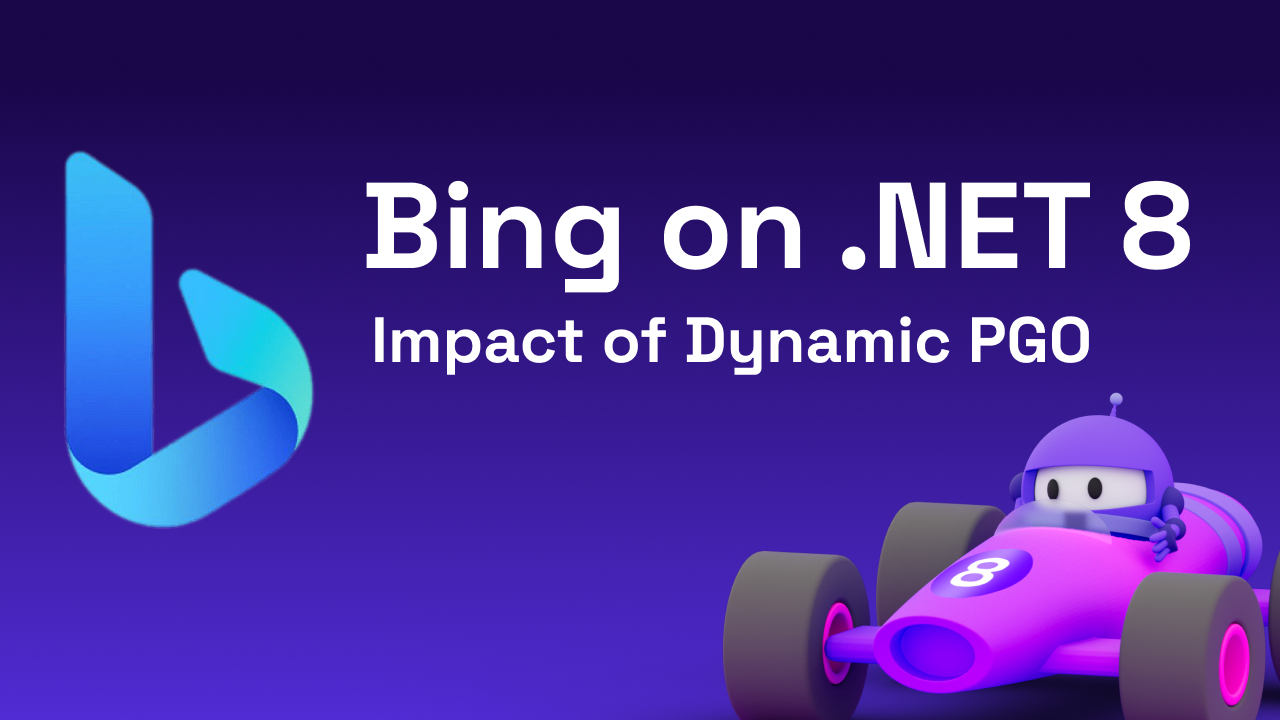 Bing on .NET 8: The Impact of Dynamic PGO - .NET Blog