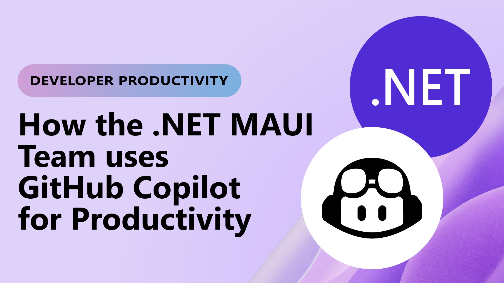 How the .NET MAUI Team uses GitHub Copilot for Productivity