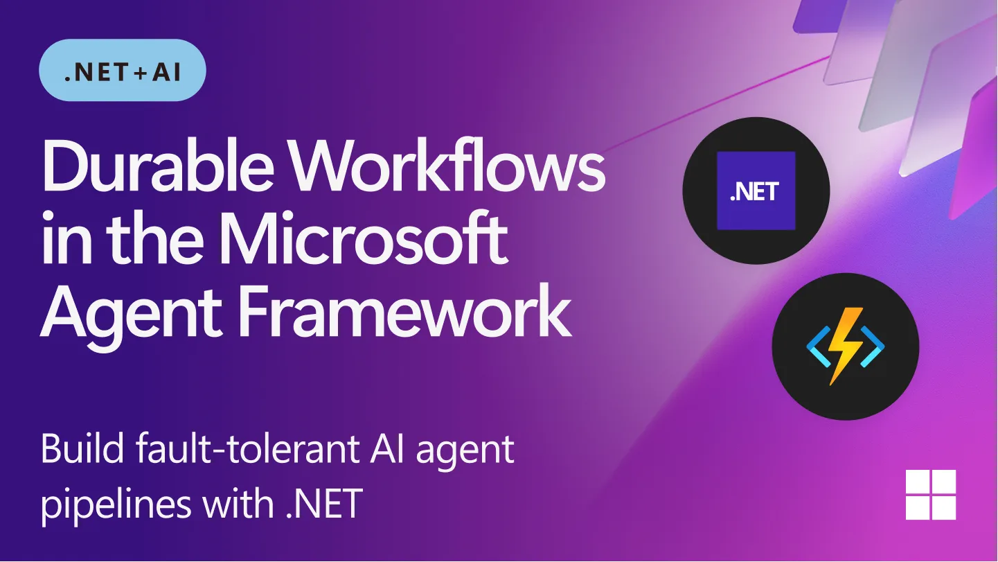 10 Essential Insights into Durable Workflows with the Microsoft Agent Framework