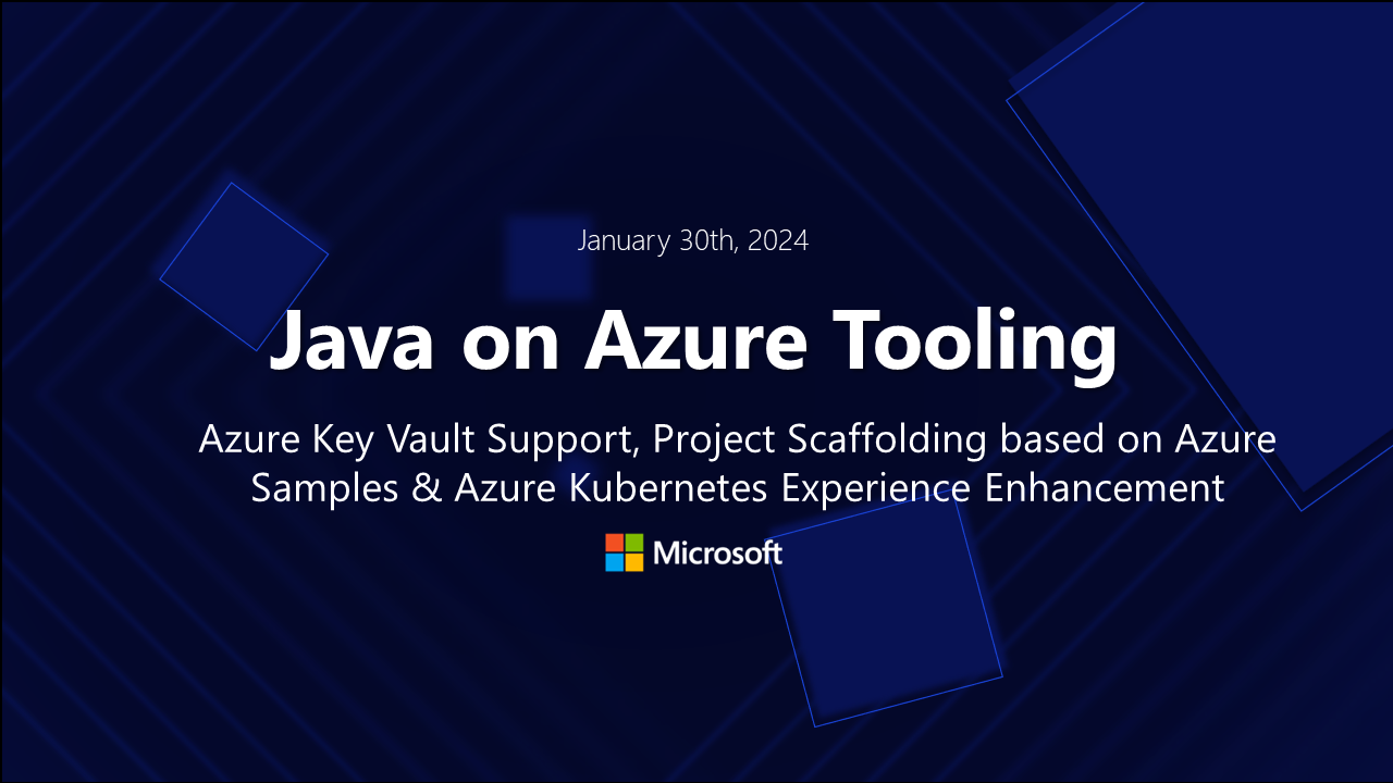 Java on Azure Tooling Update – January 2024