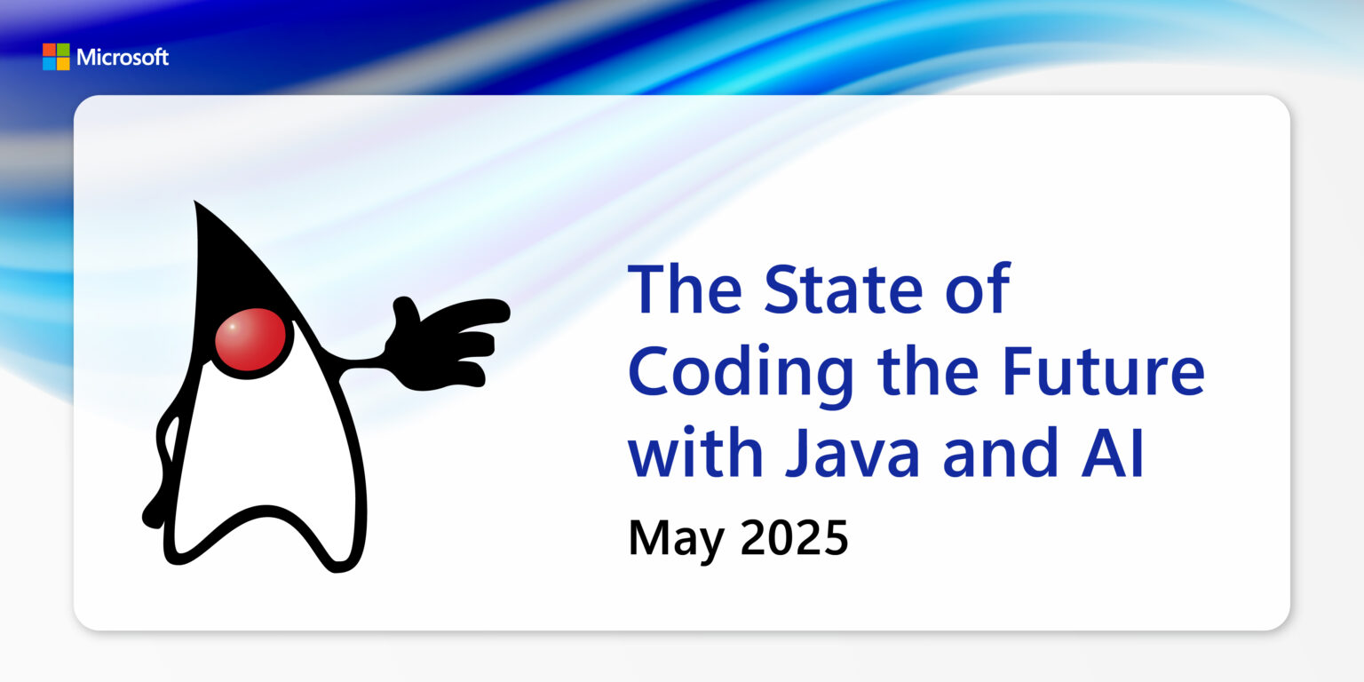 The State of Coding the Future with Java and AI – May 2025 - Microsoft ...