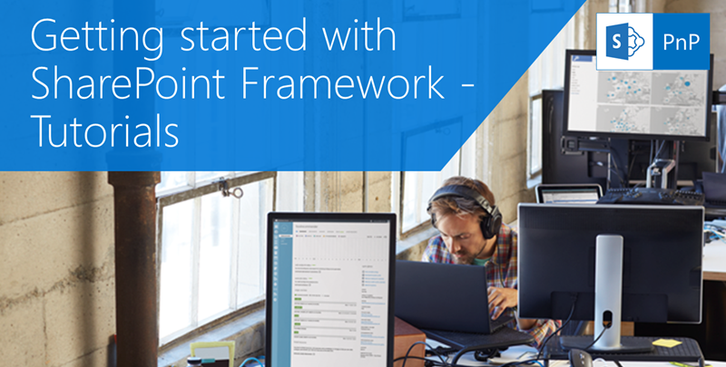 Getting Started With SharePoint Framework - Tutorials - Microsoft 365 ...