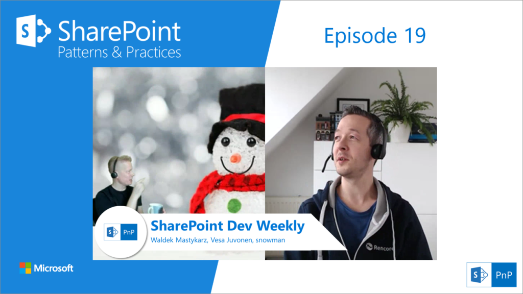 SharePoint Dev Weekly – Episode 19