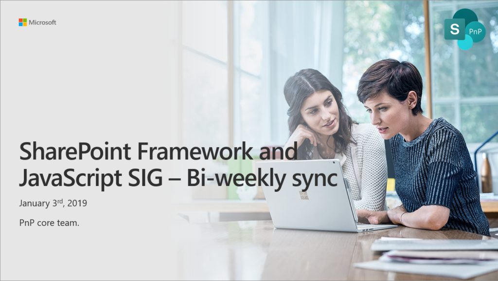 SharePoint Framework Community Call Recording – 3rd of Jan 2019