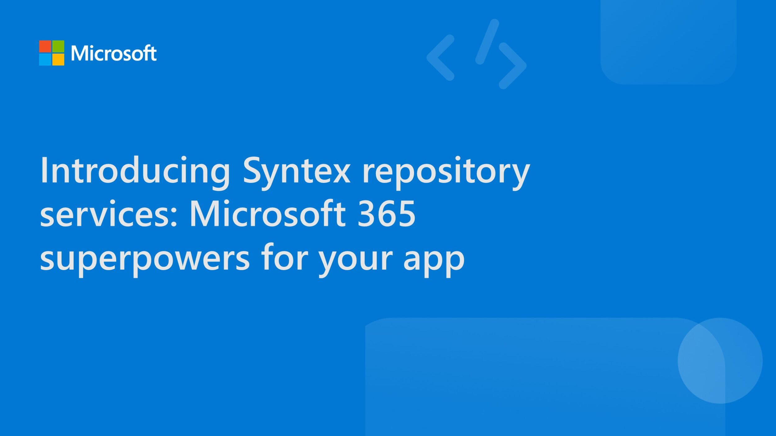 Introducing Syntex repository services: Microsoft 365 superpowers for your app