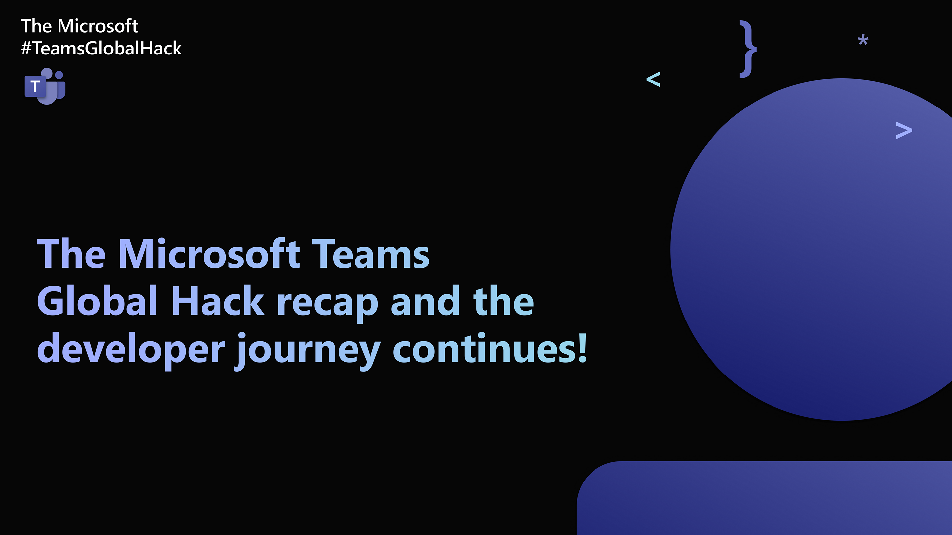 HackTogether: the Microsoft Teams Global Hack ends, but the developer journey continues!