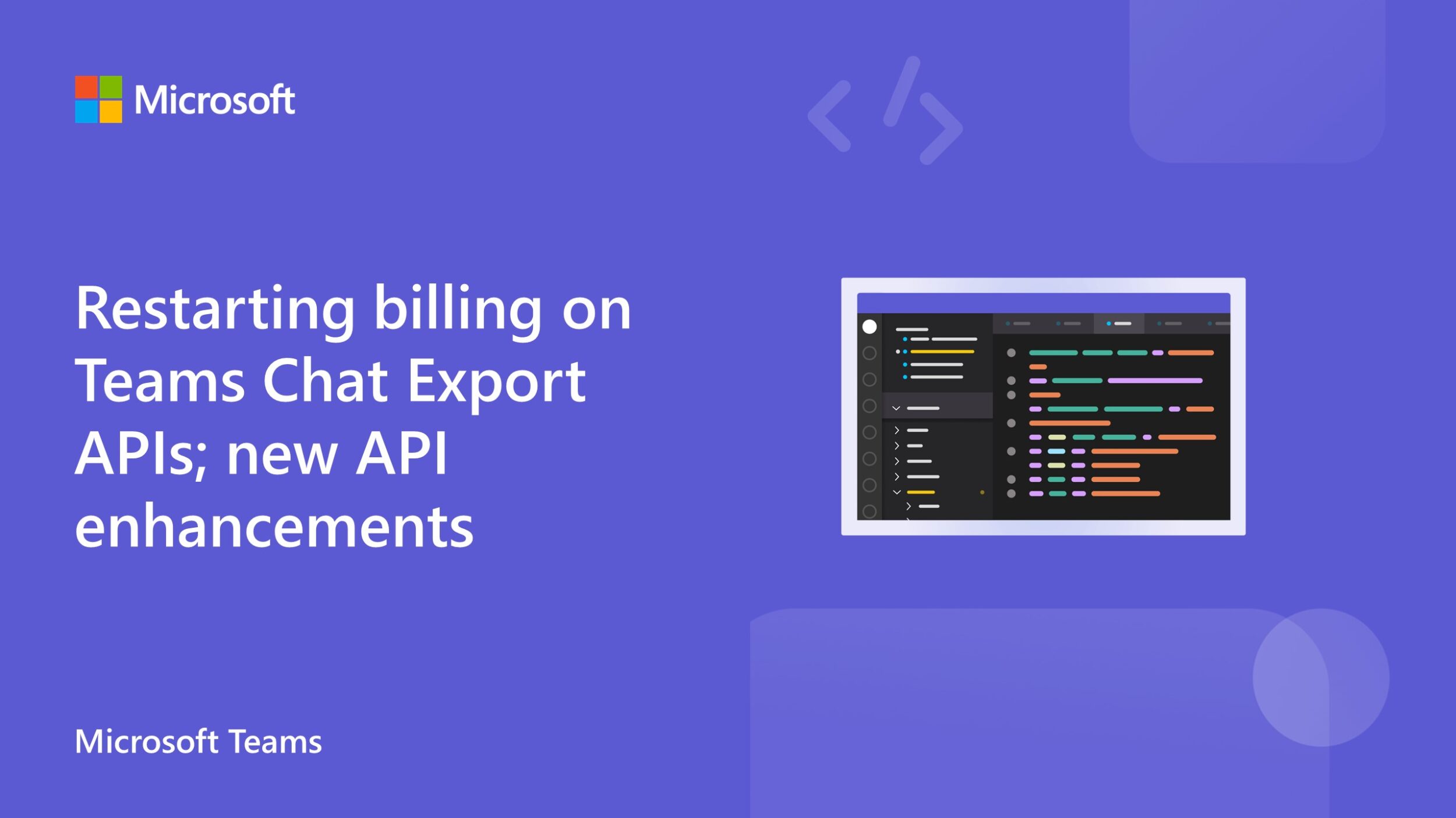 Restarting billing on Teams Chat Export APIs; new API enhancements