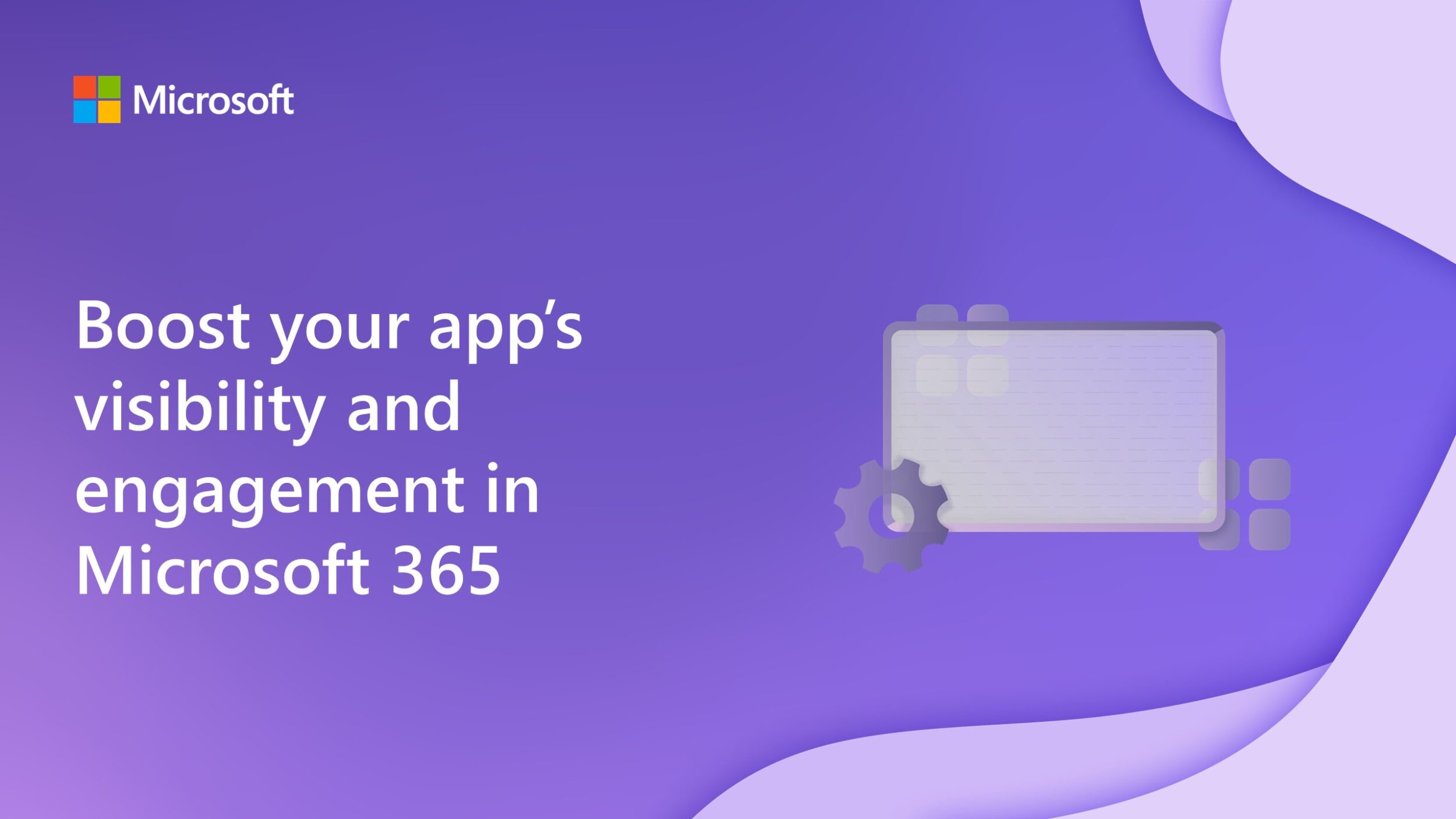 Boost your app’s visibility and engagement in Microsoft 365
