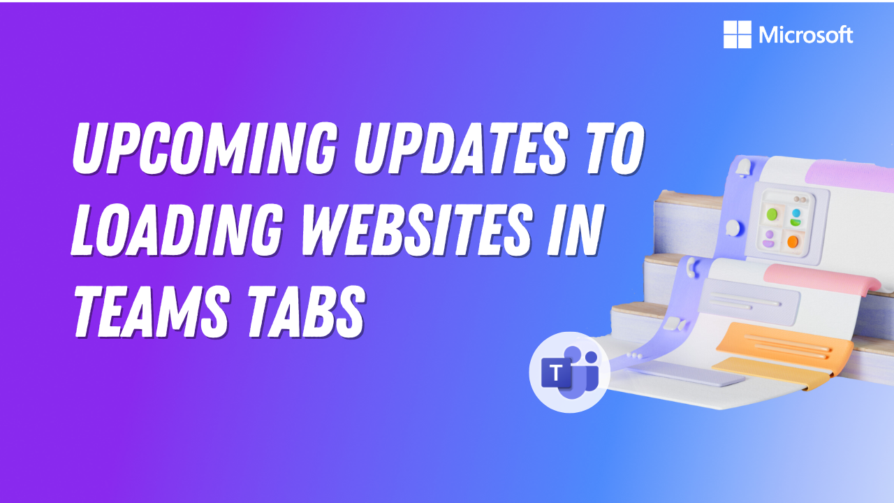 Upcoming updates to loading websites in Teams tabs