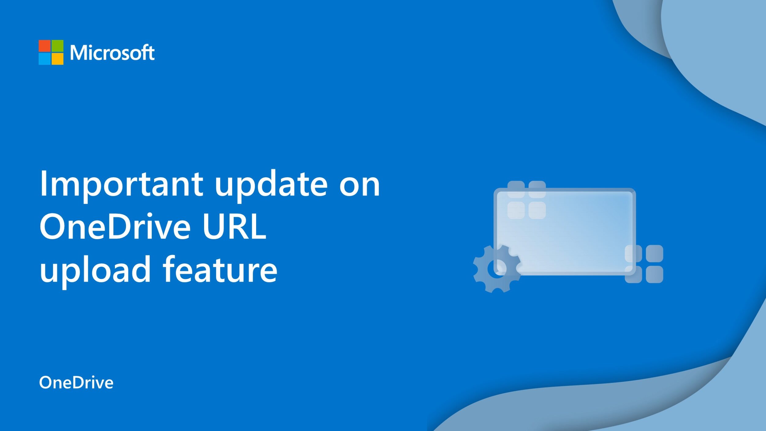 Important update on OneDrive URL upload feature