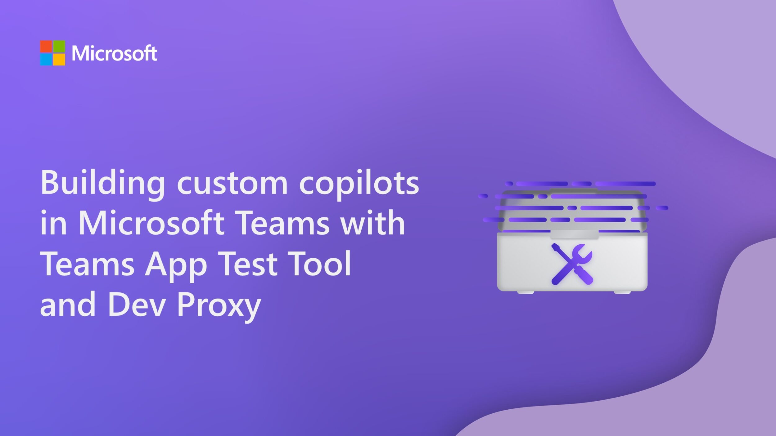 Building custom copilots in Microsoft Teams with Teams App Test Tool and Dev Proxy