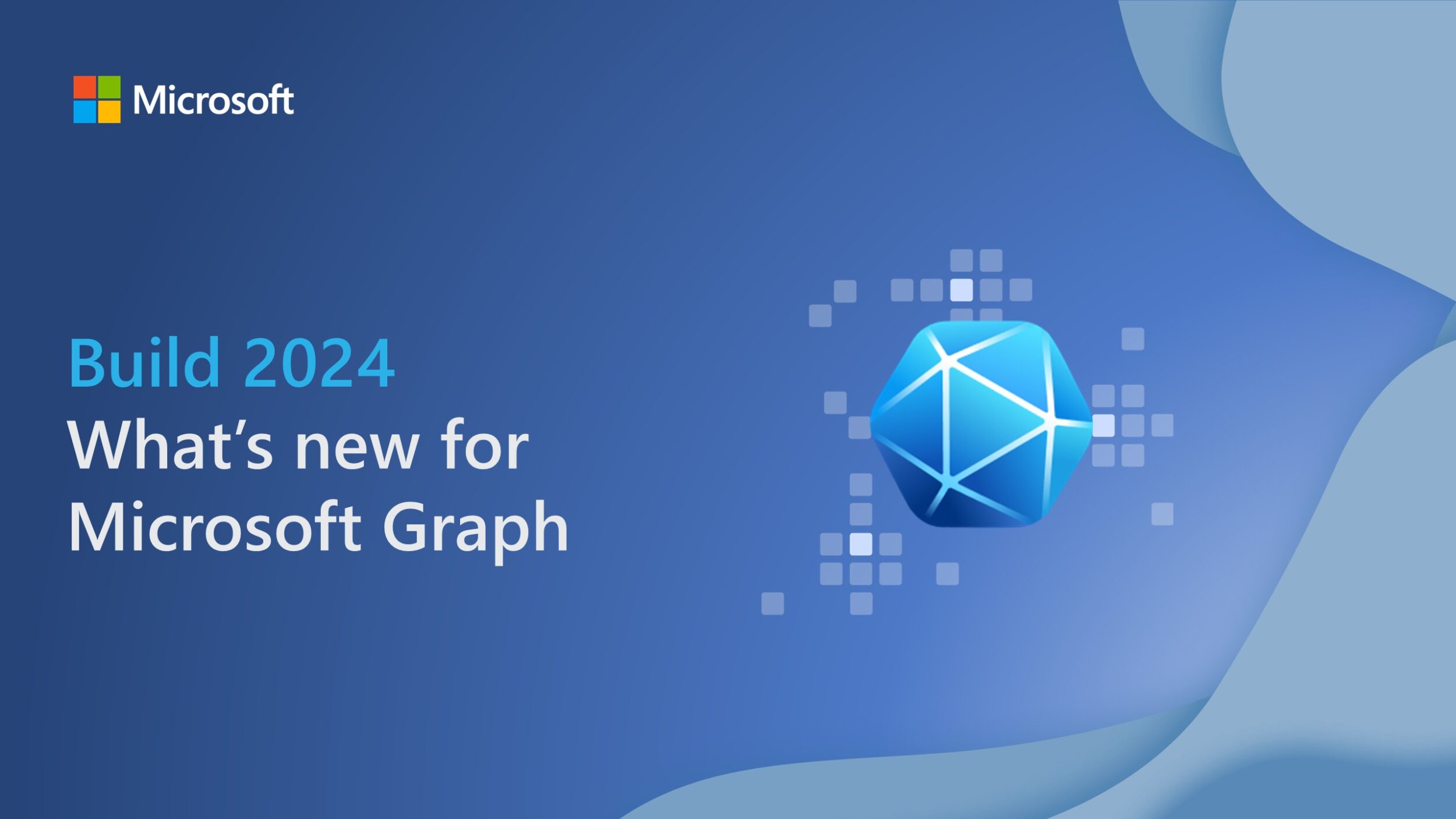 Build 2024: What’s new for Microsoft Graph
