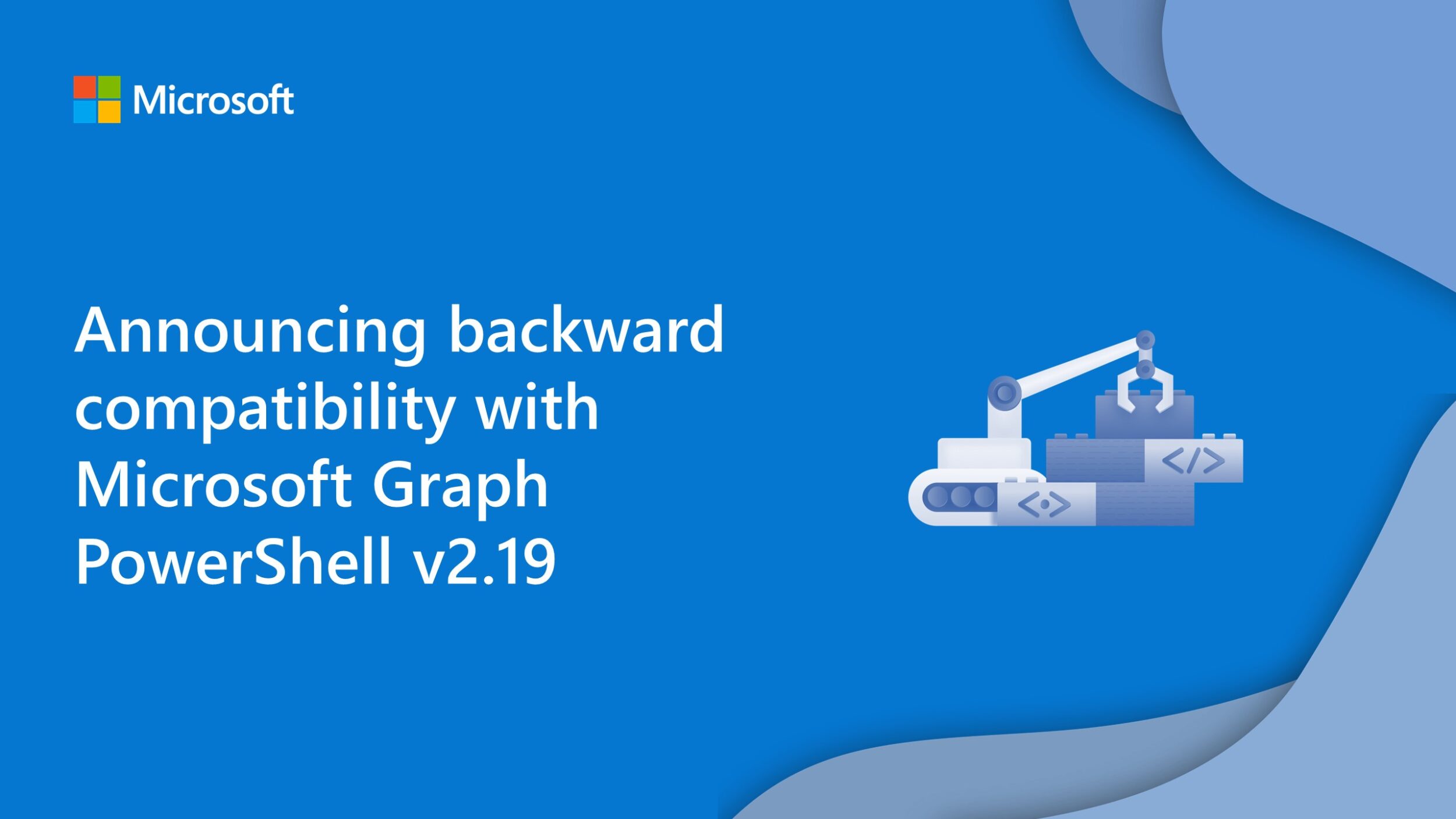 Announcing backward compatibility with Microsoft Graph PowerShell v2.19