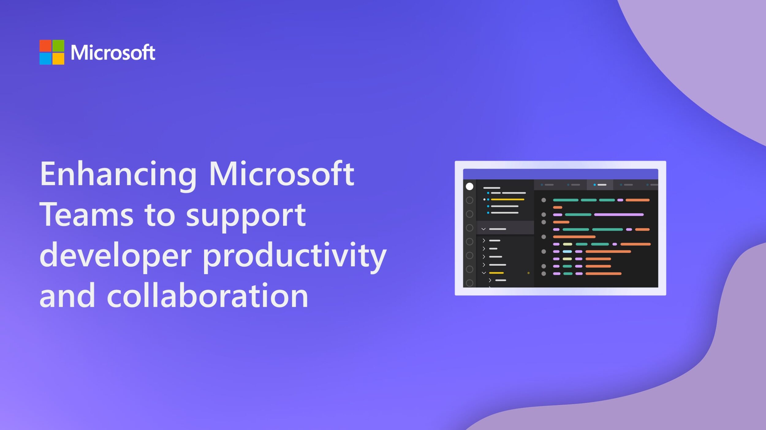Enhancing Microsoft Teams to support developer productivity and collaboration