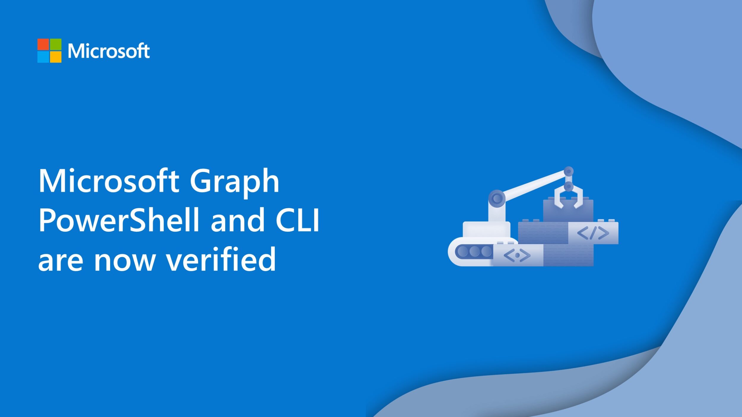 Microsoft Graph PowerShell and CLI are now verified