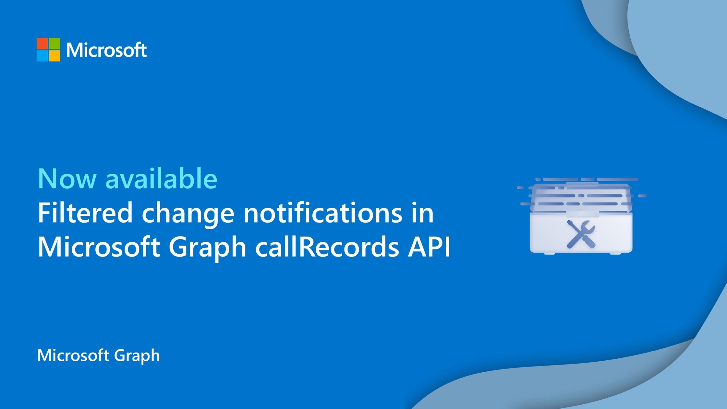 Filtered change notifications in Microsoft Graph callRecords API are now available